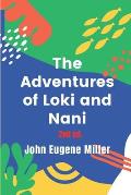The Adventures of Loki and Nani 2nd Ed.: The Mischievous Cat and the Playful Dog