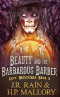 Beauty and the Barbarous Barber: A Paranormal Mystery Novel