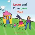 Lovie and Papa Love You!