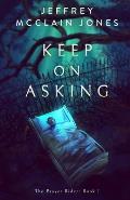 Keep on Asking