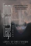 JIMMY LONG LEGS, A Novella, Book One