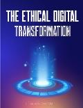 The Ethical Digital Transformation