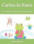 Carlos la Rana: Va a la Escuela (Versi?n para escuelas)
