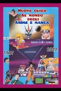 Nuova Guida al Mondo degli Anime e Manga: Dal 1907 al 2022