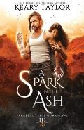A Spark in the Ash: A Unique Paranormal Shifter Romance
