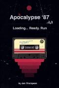 Apocalypse '87: Loading... Ready. Run