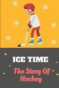 Ice Time: The Story Of Hockey: Hockey Sticker Book