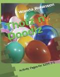 Thotz n' Doodlz: Activity Pages for KIDS 2-3