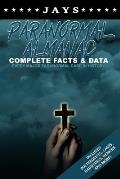 Jays Paranormal Almanac: Complete Facts & Data - Every Major Paranormal Event in History (Includes Poltergeists, Demons, Hauntings, Cases and M