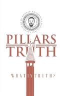 Pillars of Truth: What is Truth