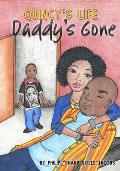 Quincy's Life: Daddy's Gone