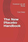 The New Placebo Handbook: Carl Dietz