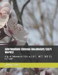 Intermediate Chinese Vocabulary (3271 Words): A Quick Reference for HSK1-4, IB B SL, IGCSE, GCSE (SL HL) Exam