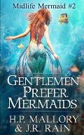 Gentlemen Prefer Mermaids: A Paranormal Women's Fiction Novel