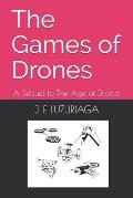 The Games of Drones: A Sequel to The Age of Drones
