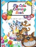 My Cats Coloring Book for kids for ages 4-8: Notebook coloring book for girls and boys
