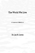 The World We Live: A Counselor's Reflections
