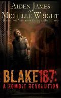 Blake 187: A Zombie Revolution