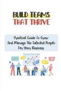 Build Teams That Thrive: Practical Guide To Grow And Manage The Talented People For Your Business: Competition For Top Talent