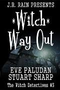 Witch Way Out: A Paranormal Women's Mystery Novel