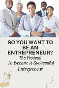 So You Want To Be An Entrepreneur?: The Process To Become A Successful Entrepreneur: What Is Innovation Measurement