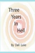 Three Years In Hell: Guardians of Mankind