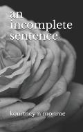 An Incomplete Sentence