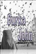 Burka John: Burka John