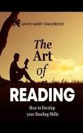 The Art of READING: How to Develop your Reading Skills