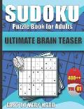 400+ Sudoku Puzzles Easy to Very Hard: Sudoku puzzle book for adults WITH SOLUTIONS