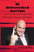 Shihan Bas Rutten: A One-on-One Interview from whistlekick Martial Arts Radio