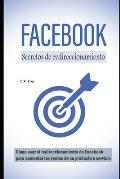 Secretos de redireccionamiento de Facebook: C?mo usar el redireccionamiento de Facebook para aumentar las ventas de su producto o servicio