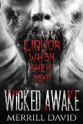 Wicked Awake - Liquor When She's Dead
