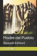 Madre del Pueblo: (Spanish Edition)