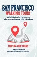 San Francisco Walking Tours - ( San Francisco Travel Guide Book 2021 - 2022 ): Self-Guided Walking Tours for close access to San Francisco's Attractio