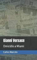 Gianni Versace: Omicidio a Miami