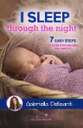 I sleep through the night: 7 easy steps to sleep for children and parents