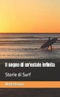 Il sogno di un'estate infinita: Storie di Surf