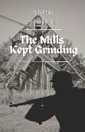 The mills kept grinding