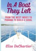 In A Boat They Left: From the West Indies to Panama to Build a Canal