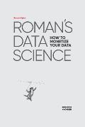 Roman's Data Science: How to monetize your data
