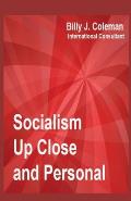 Socialism Up Close and Personal