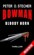 Bowman - Bloody Horn: Adventure Thriller