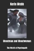 Ghostman and Ghostwoman: The Wrath of Psychopath