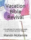 Vacation Bible Revival: A six year plan for conducting a week long Children's Summer Program