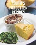 South's Forgotten Recipes: Old Classics That Are Still Great Today!