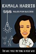 Kamala Harris 100 Rules for success: This will make you think in many ways