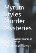 Myrum Styles Murder Mysteries: Graveyard Walker, Revenge of Abigale Dennings