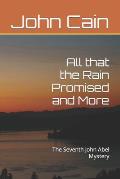 All that the Rain Promised and More: The Seventh John Abel Mystery