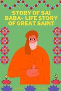Story of Sai Baba- Life Story of Great Saint